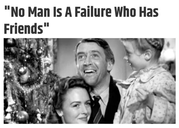 From the movie Its s Wonderful Life
